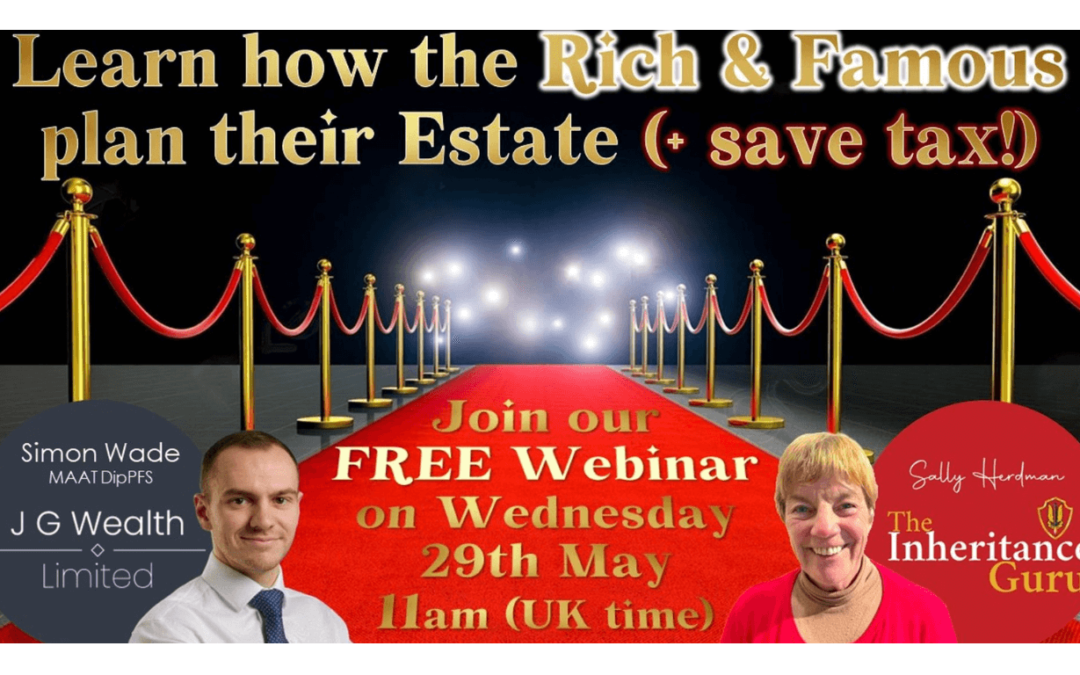 Ever wondered how the Rich & Famous navigate the complexities of Estate Planning and IHT?